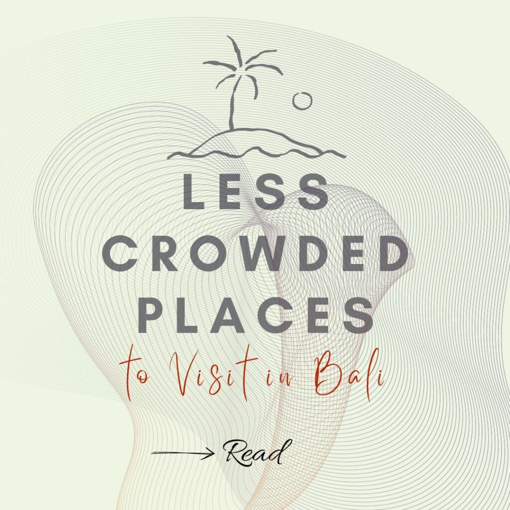 less crowded places to visit in bali