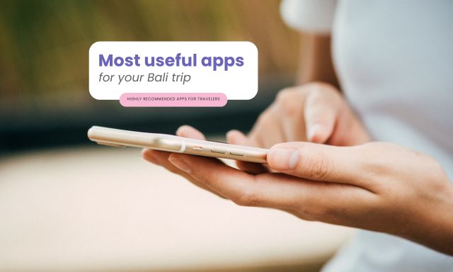 most useful apps for bali